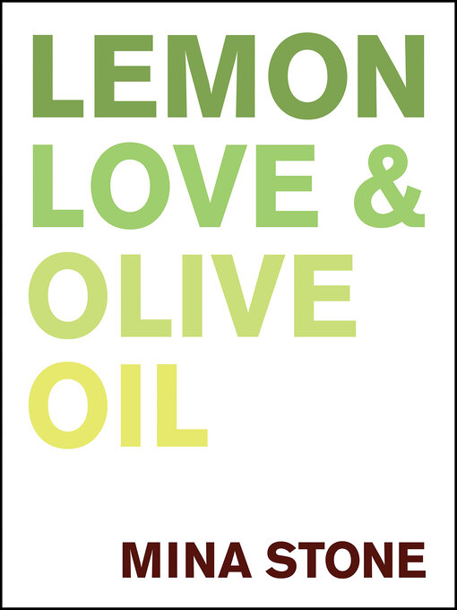 Title details for Lemon, Love & Olive Oil by Mina Stone - Available